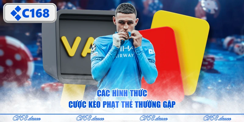 Các hình thức cược kèo phạt thẻ thường gặp