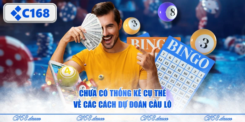 Chưa có thống kê cụ thể về các cách dự đoán cầu lô